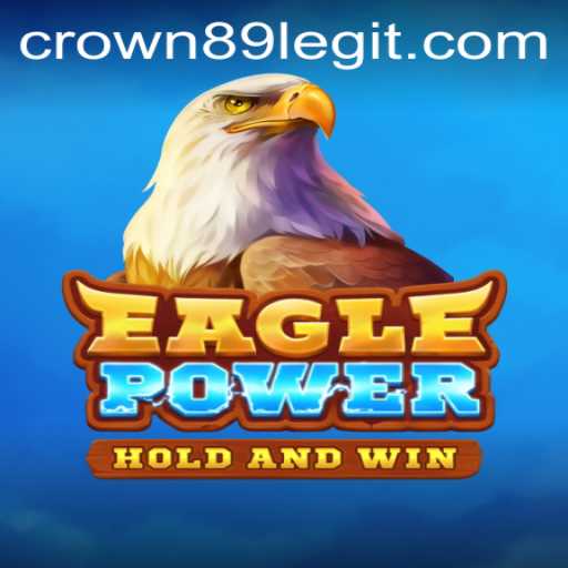 Discover the Thrilling Universe of EaglePower: The Crown89 Challenge